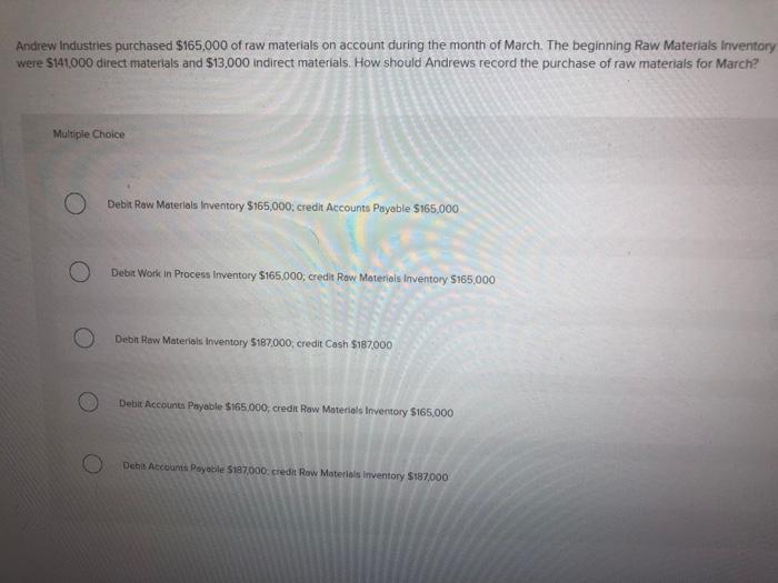 Raw andrew industries purchased materials month march account solved inventory during balance indirect jobs direct complete were used ending transcribed