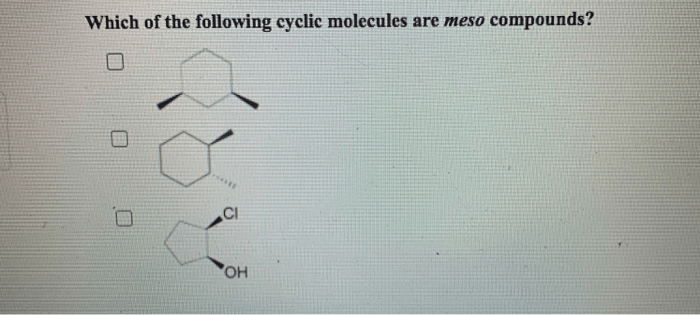 Meso molecules cyclic compound